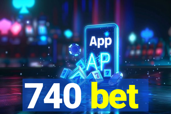 740 bet